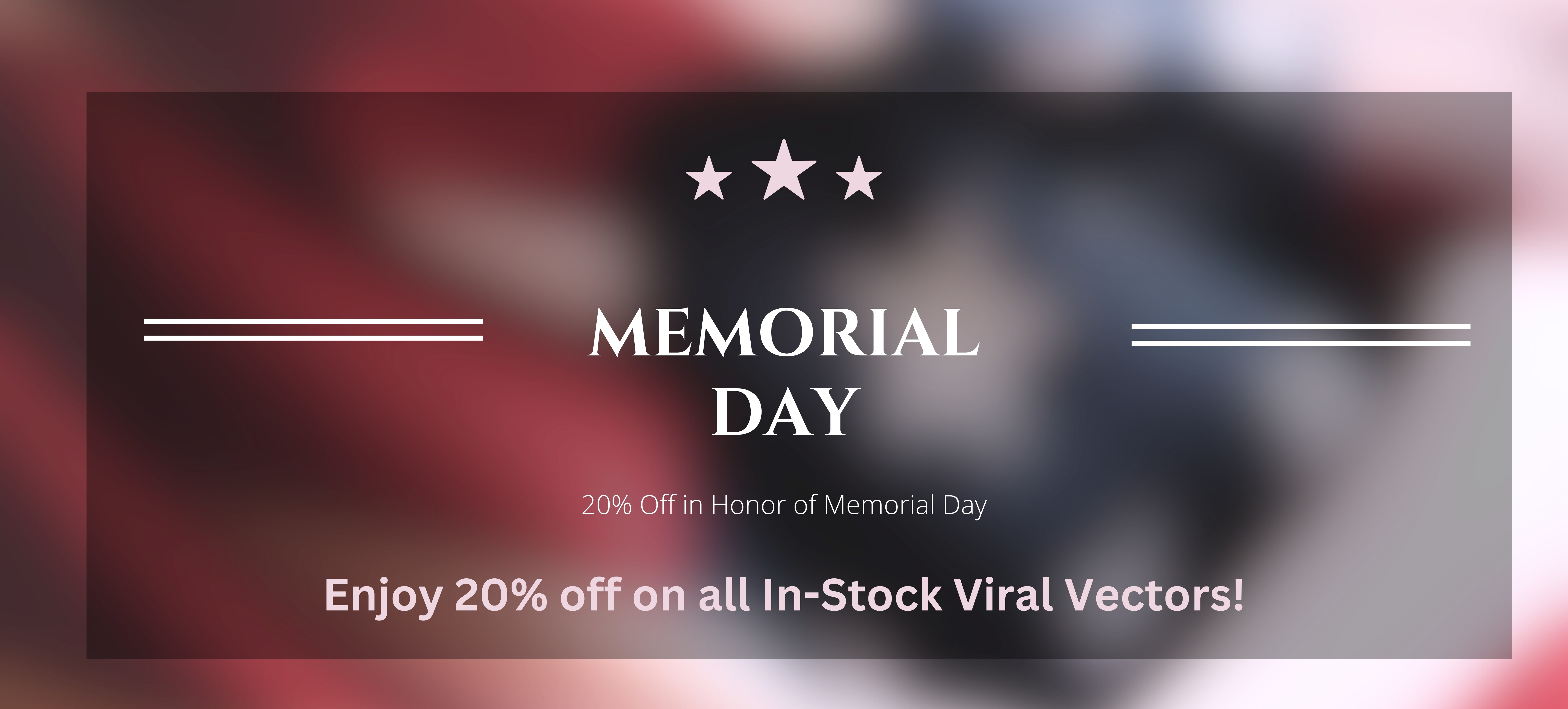 Memorial Day Virus Vector Specials Are Here - Shop Now!