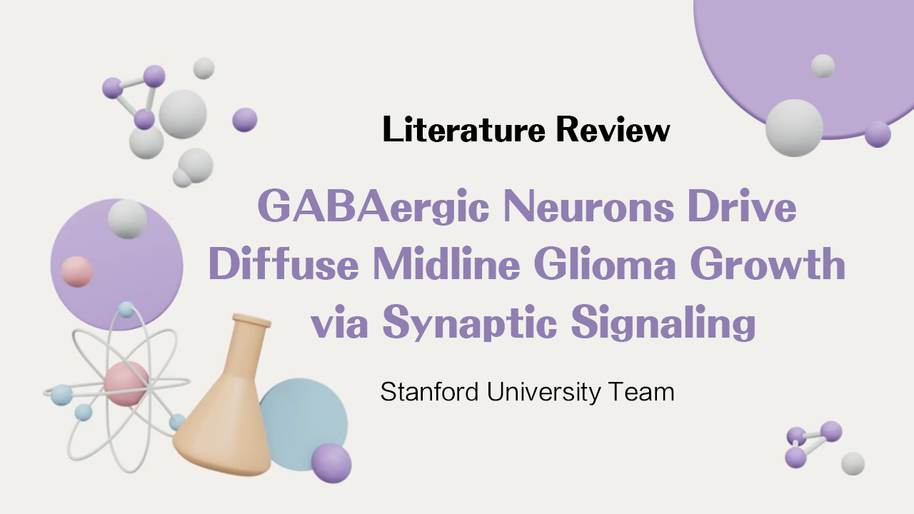 Literature Review | Major Nature Discovery: GABAergic Neurons Drive Diffuse Midline Glioma Growth via Synaptic Signaling