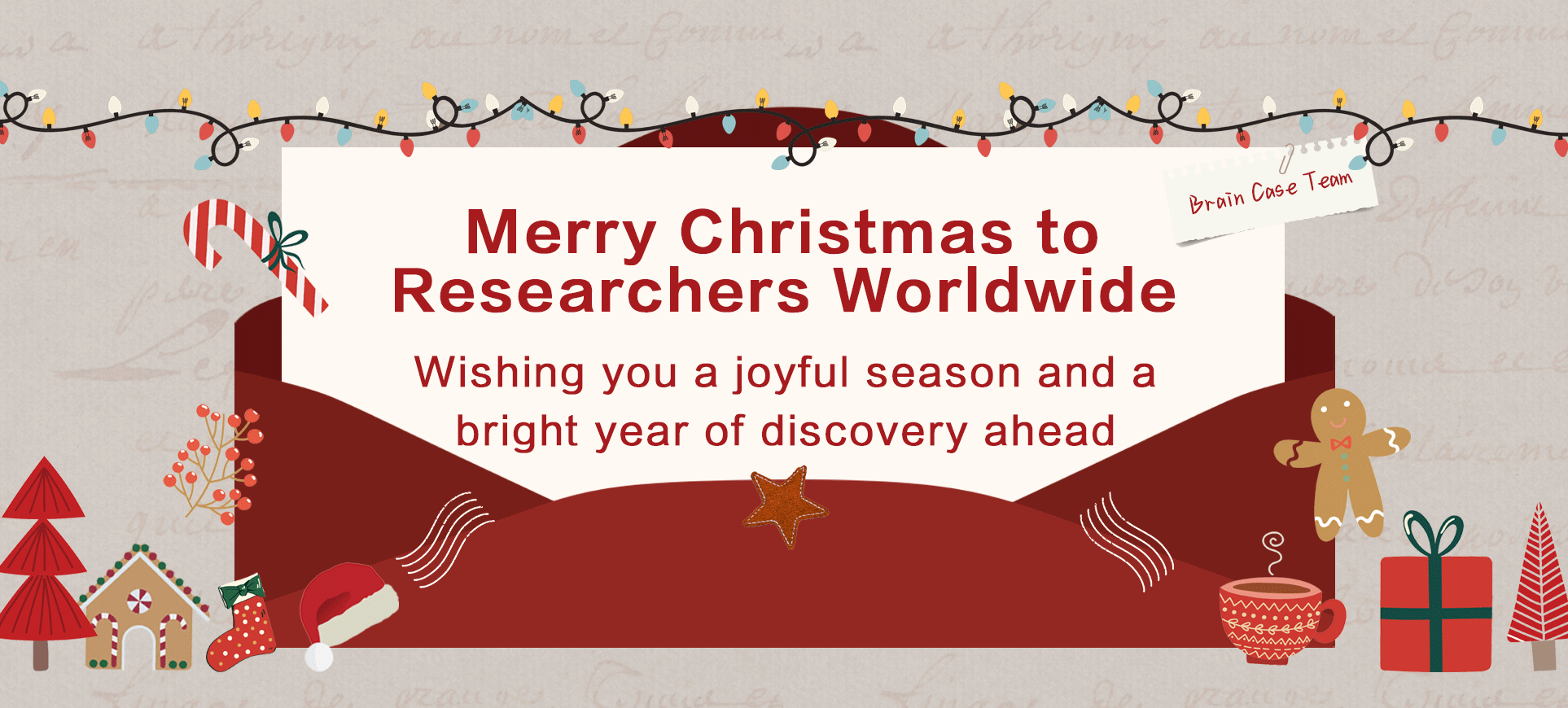 Merry Christmas toResearchers WorldwideWishing you a joyful season and abright year of discovery ahead