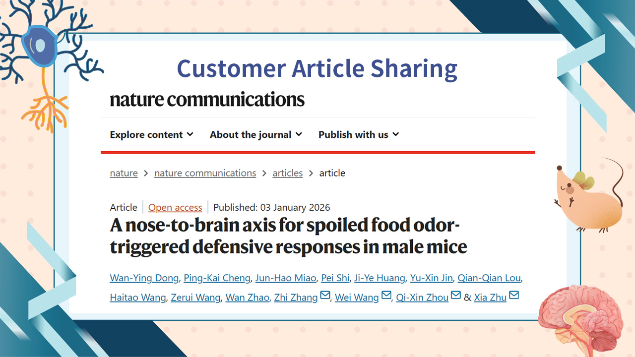 Customer Article | Nature Communications | Teams led by Zhi Zhang, Xia Zhu, and Wei Wang at USTC reveal how the nose–brain axis regulates behavioral responses to rancid odors