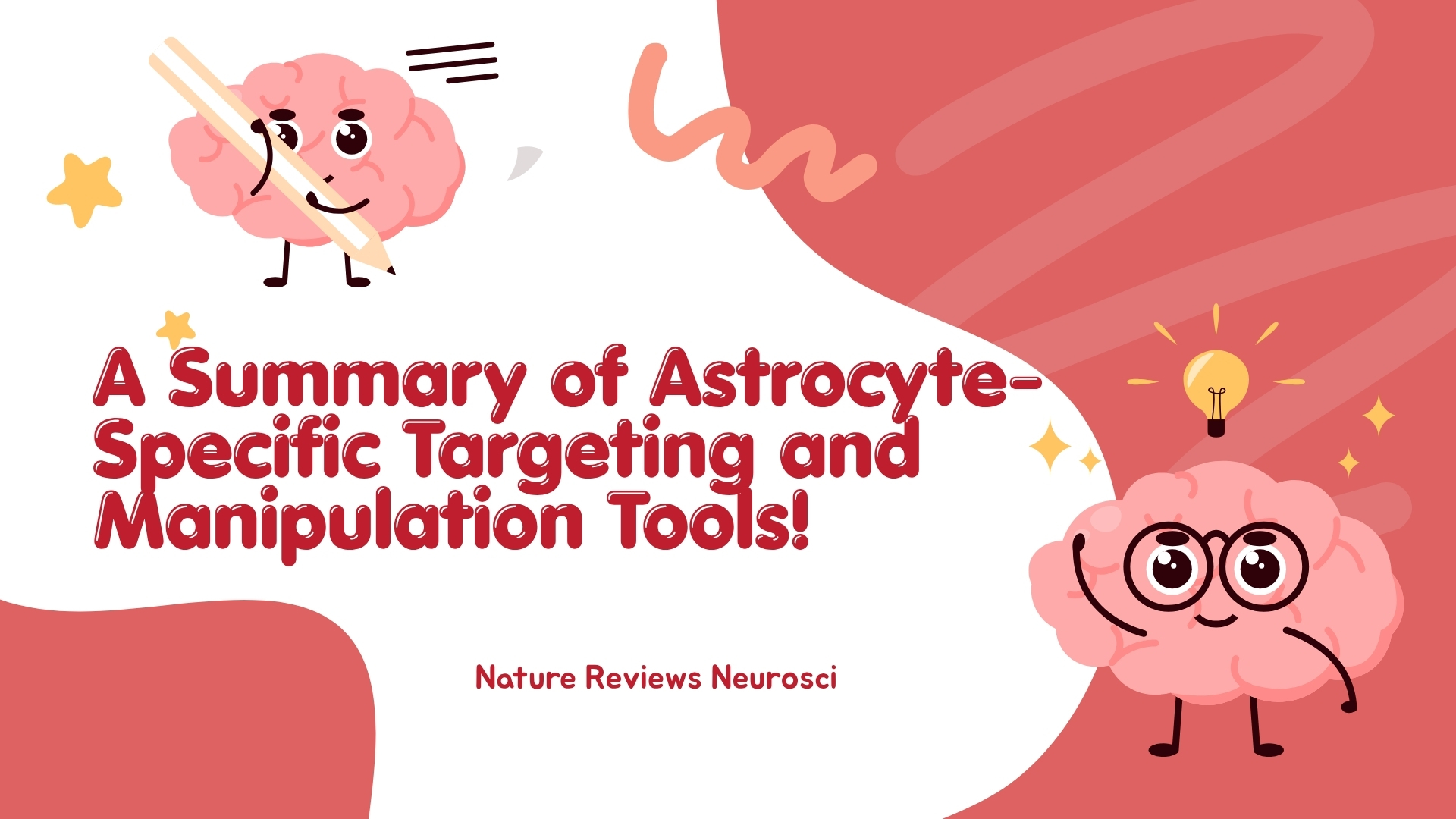 Nature Reviews Neurosci: A Summary of Astrocyte-Specific Targeting and Manipulation Tools!